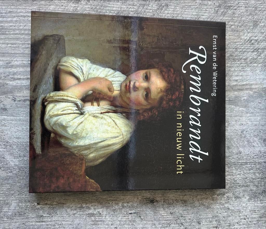 Rembrandt in nieuw licht - Ernst van de Wetering, Ophalen, Zo goed als nieuw, Overige onderwerpen