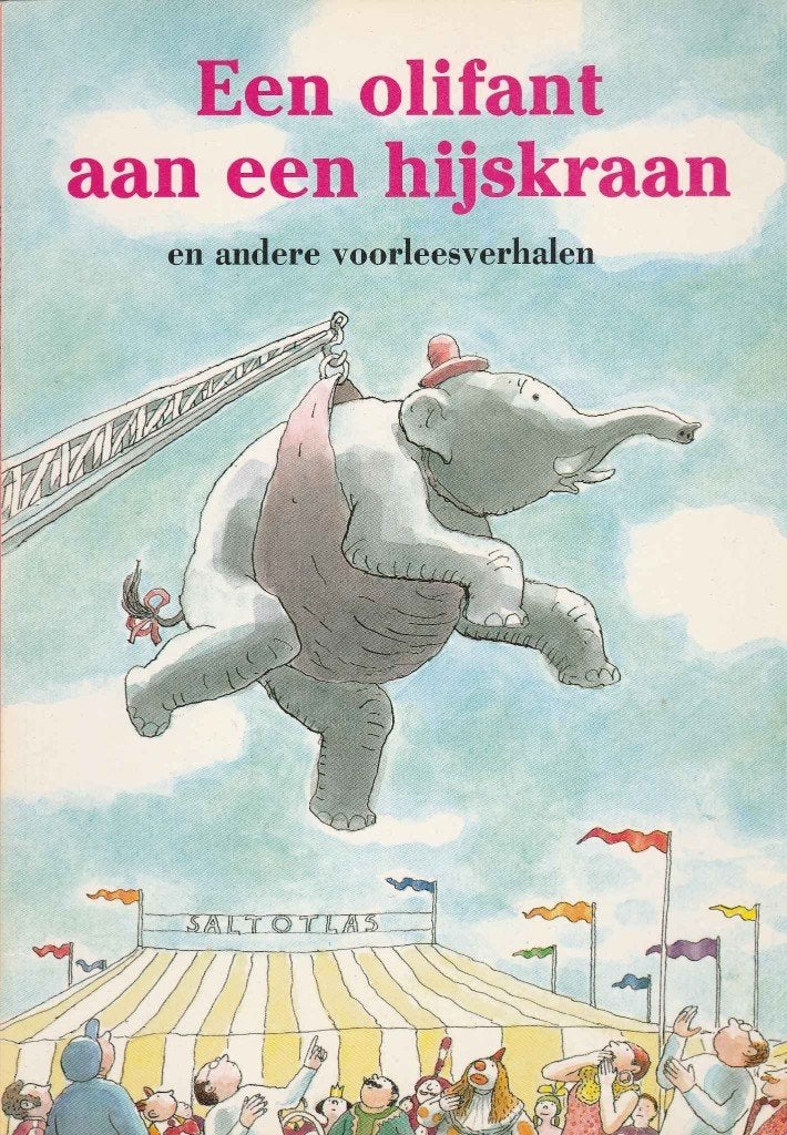 Een olifant aan de hijskraan en andere voorleesverhalen, Ophalen of Verzenden, Zo goed als nieuw, Jongen of Meisje, Fictie algemeen