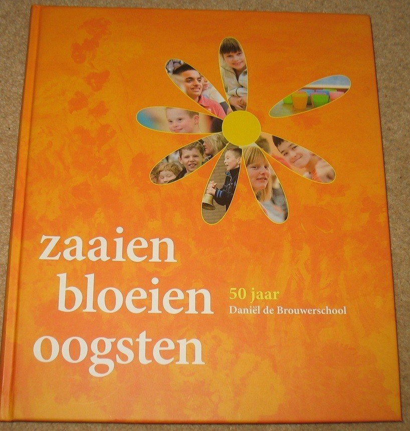 Zaaien, bloeien, oogsten; 50 jaar Daniël de Brouwerschool, Ophalen of Verzenden, Zo goed als nieuw