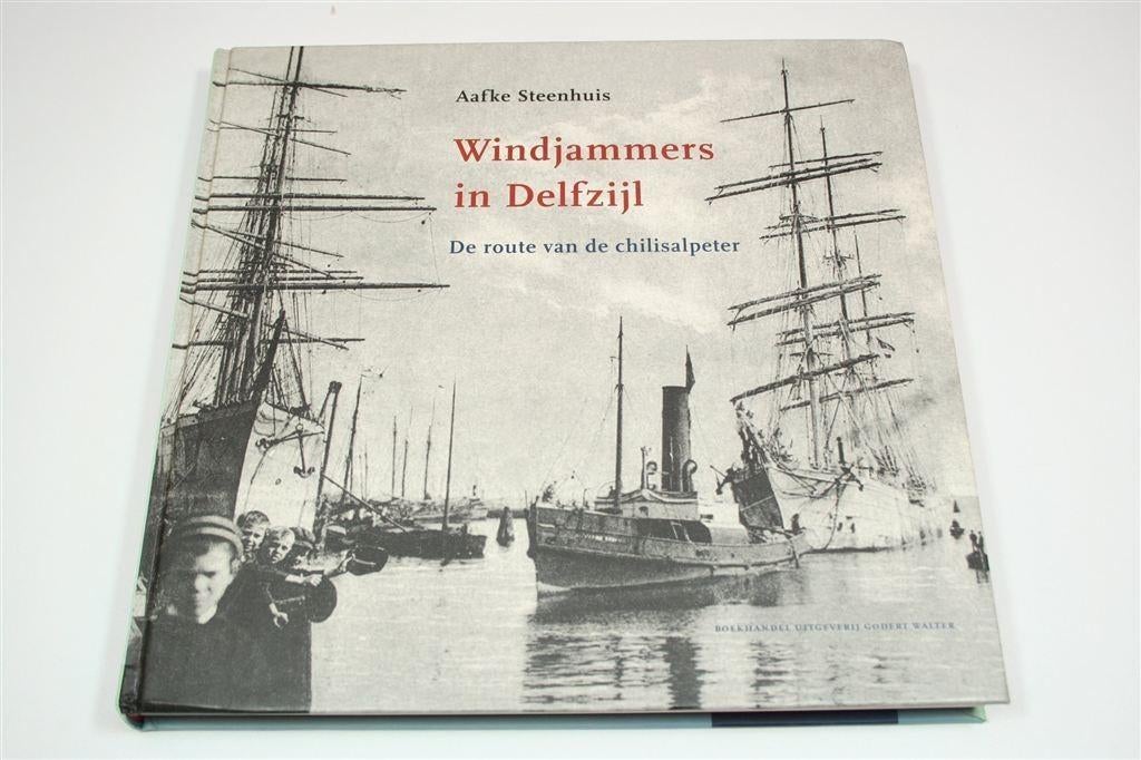 Windjammers in Delfzijl — De Route van de Chilisalpeter, Ophalen of Verzenden, Zo goed als nieuw