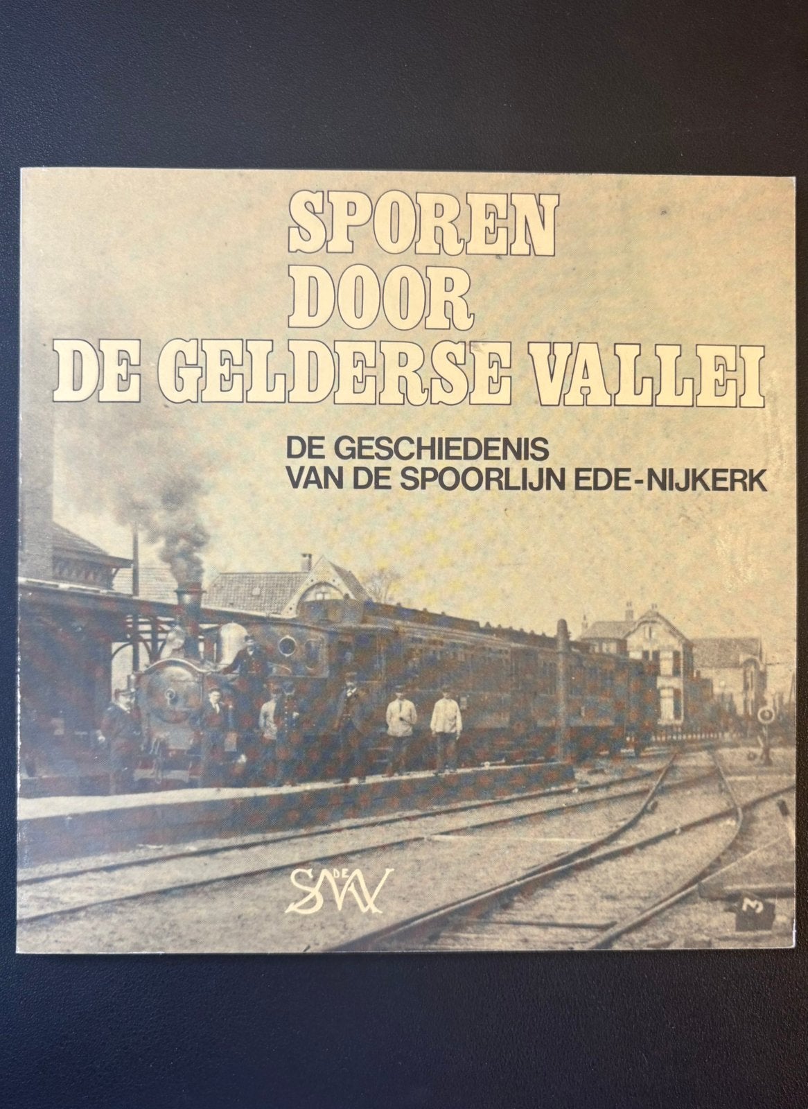 Sporen door de Gelderse vallei - Ede-Nijkerk (1980), Ophalen of Verzenden, Zo goed als nieuw, Trein, Boek of Tijdschrift