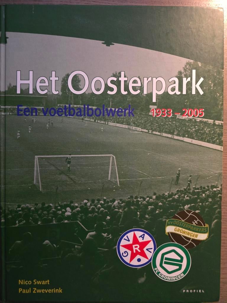 Het Oosterpark: Een Voetbalbolwerk 1933-2005, Ophalen of Verzenden, Boek of Tijdschrift