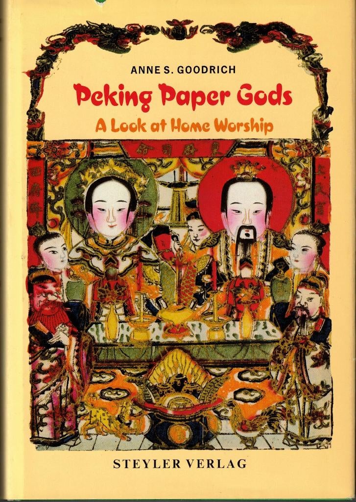 Peking Paper Gods. A look at home worship, Ophalen of Verzenden, Gelezen, Anne S. Goodrich