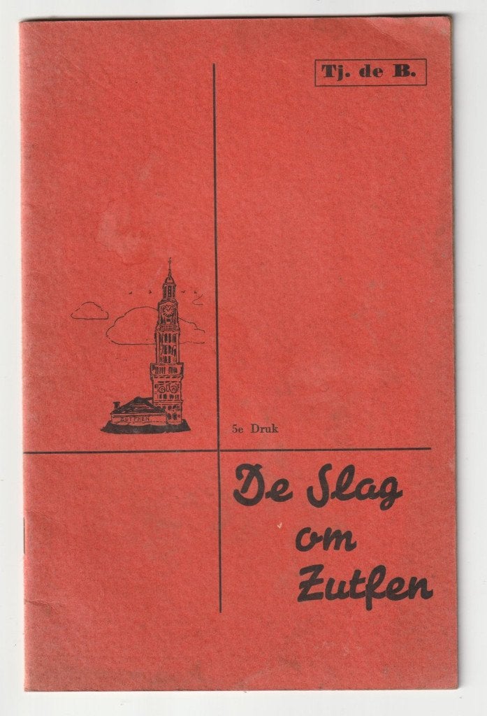 De slag om Zutfen / Zutphen Tj. de B. 1945, Verzenden, Overige soorten, X, Nederland