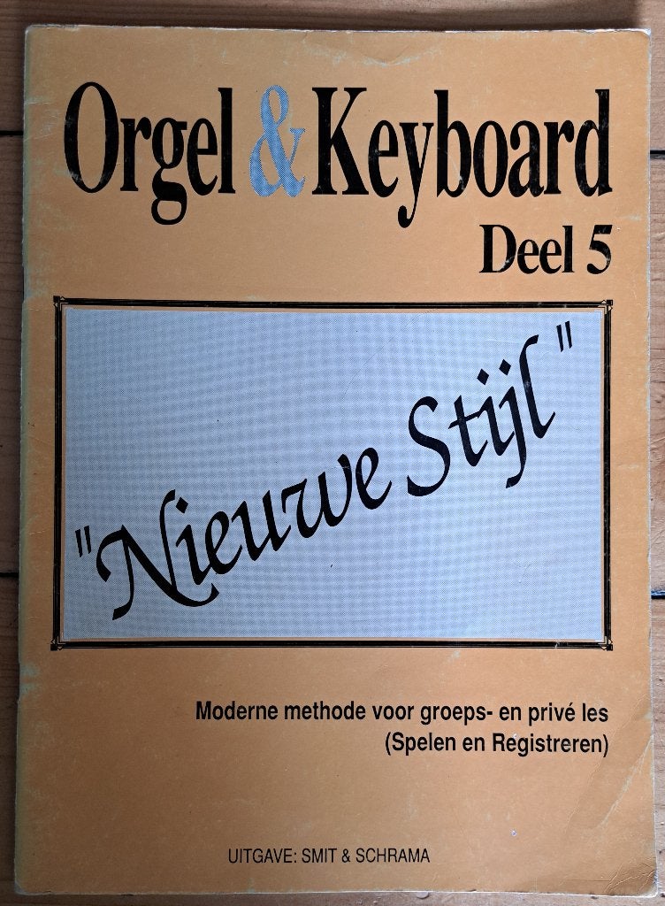 ORGEL & KEYBOARD deel 5 - Nieuwe Stijl - Smit & Schrama, Muziek en Instrumenten, Bladmuziek, Gebruikt, Overige genres, Overige soorten