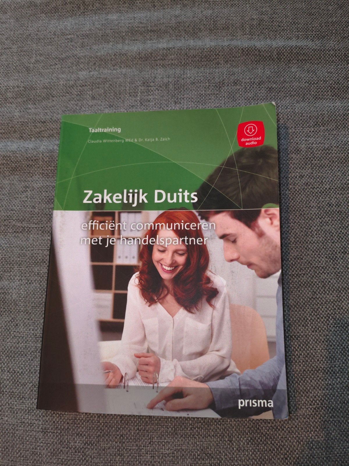 Zakelijk Duits: Efficiënt Communiceren met Handelspartner, Boeken, Ophalen of Verzenden, Zo goed als nieuw, Claudia Wittenberg & Dr. Katja B. Zaich