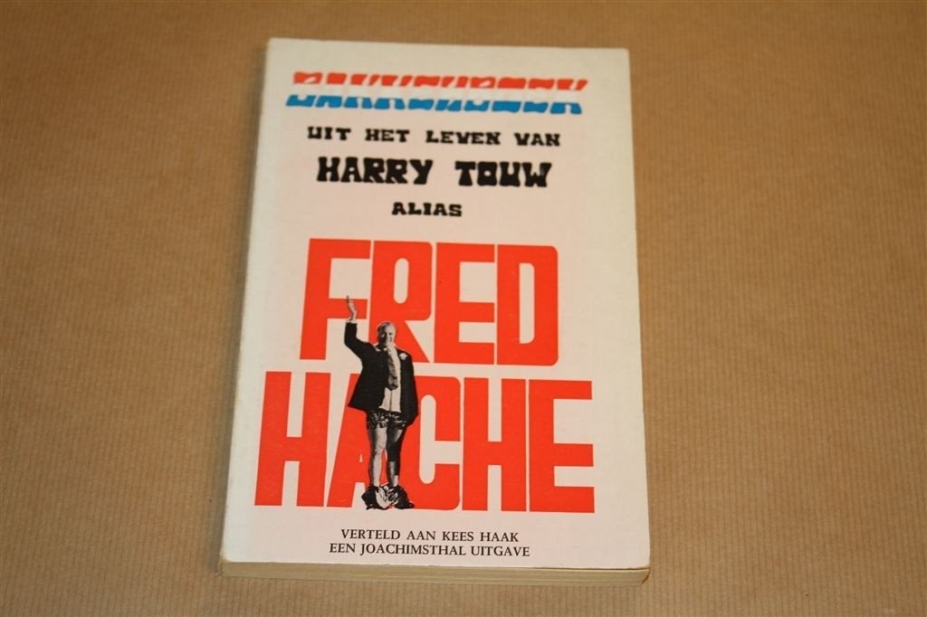 Uit het leven van Harry Touw alias Fred Haché., Ophalen of Verzenden, Gelezen, Personen