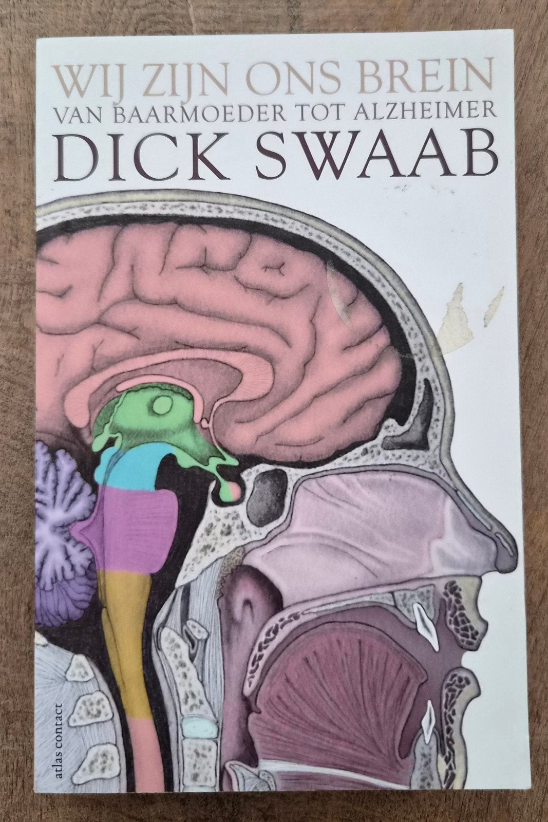 Wij Zijn Ons Brein - Dick Swaab, Ophalen of Verzenden, Gelezen, Functieleer of Neuropsychologie, Dick Swaab