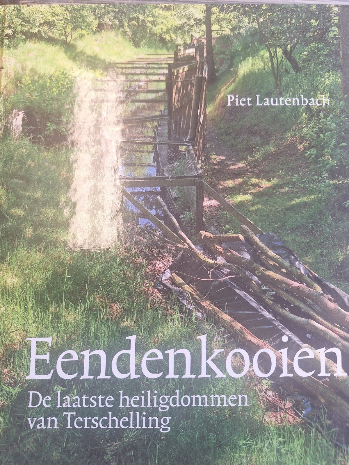 Eendenkooien De laatste heiligdommen van Terschelling, hardc, Boeken, Verzenden, Piet Lautenbach, Zo goed als nieuw, Vogels
