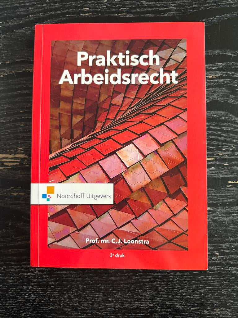 Praktisch Arbeidsrecht - Prof. mr. C.J. Loonstra (3e druk), Ophalen of Verzenden, Gamma, Gelezen, HBO