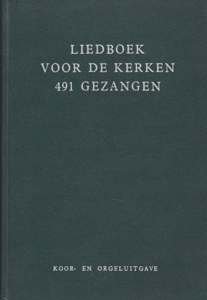 LIEDBOEK VOOR DE KERKEN - 491 GEZANGEN ------Groen - noten, Muziek en Instrumenten, Bladmuziek, Gebruikt, Zang, Ophalen of Verzenden