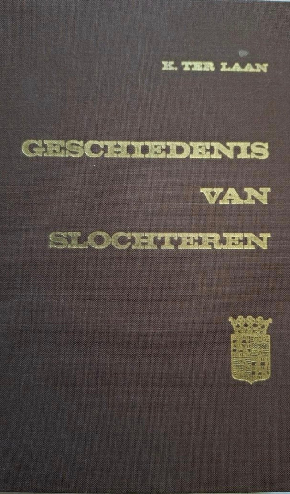 K.ter Laan - Geschiedenis van Slochteren, Boeken, K.ter Laan, Ophalen of Verzenden, 20e eeuw of later, Gelezen