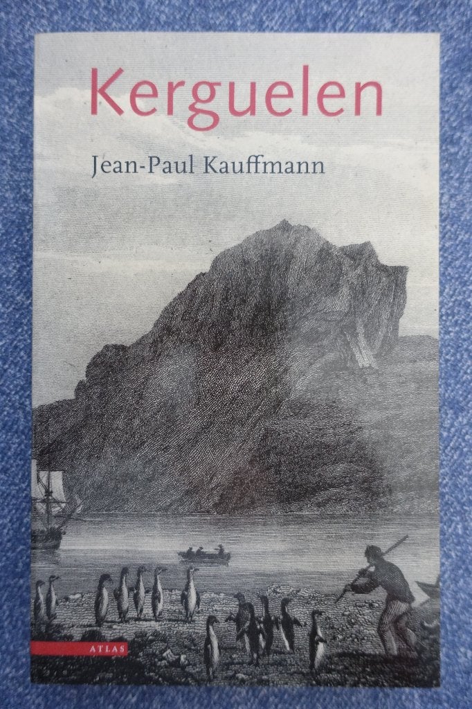 Jean-Paul Kauffmann. Kerguelen (Indische Oceaan), Ophalen of Verzenden, Nieuw, Azië