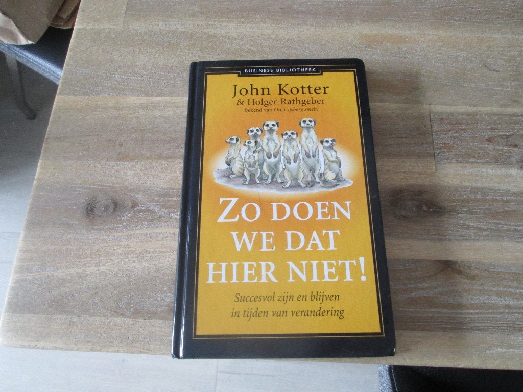 John Kotter zo doen we dat hier niet!, Ophalen of Verzenden, Nieuw, Management