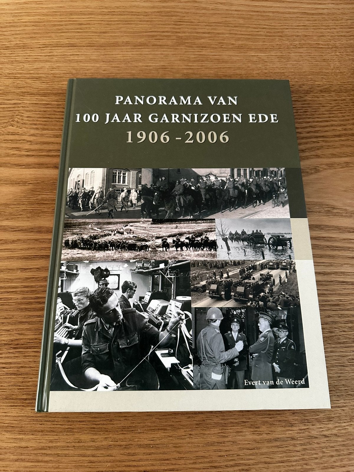 E. van de Weerd - Panorama van 100 jaar Garnizoen Ede, Verzenden, Tweede Wereldoorlog, Gelezen