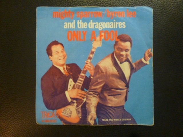 Mighty Sparrow / Byron Lee. Only a fool./ Make the world go, Ophalen of Verzenden, Gebruikt, 7 inch, Pop
