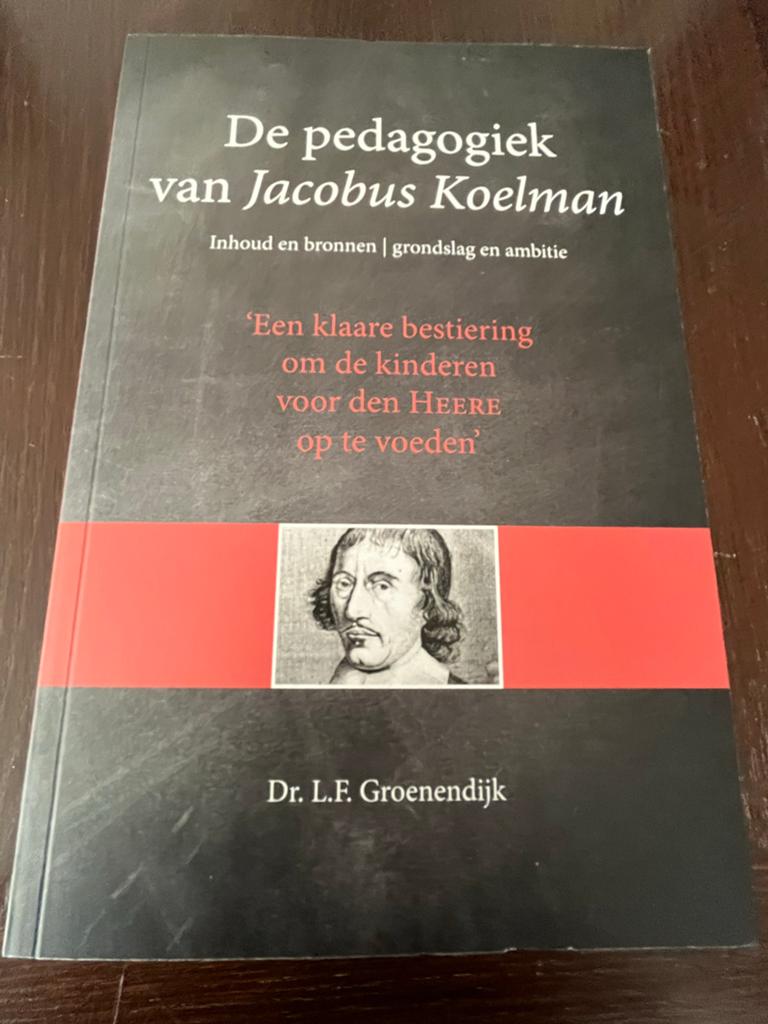 L.F. Groenendijk - De pedagogiek van Jacobus Koelman, Nieuw, Christendom | Protestants, Ophalen of Verzenden, L.F. Groenendijk
