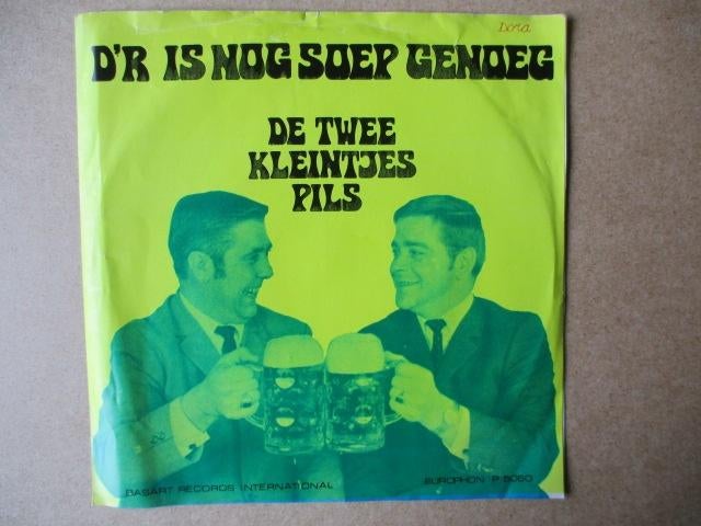s5569 twee kleintjes pils - d'r is nog soep genoeg, Ophalen, Gebruikt, Overige genres, 7 inch
