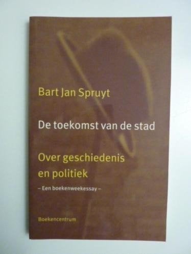 Bart Jan Spruyt - De toekomst van de stad, Ophalen of Verzenden, Zo goed als nieuw