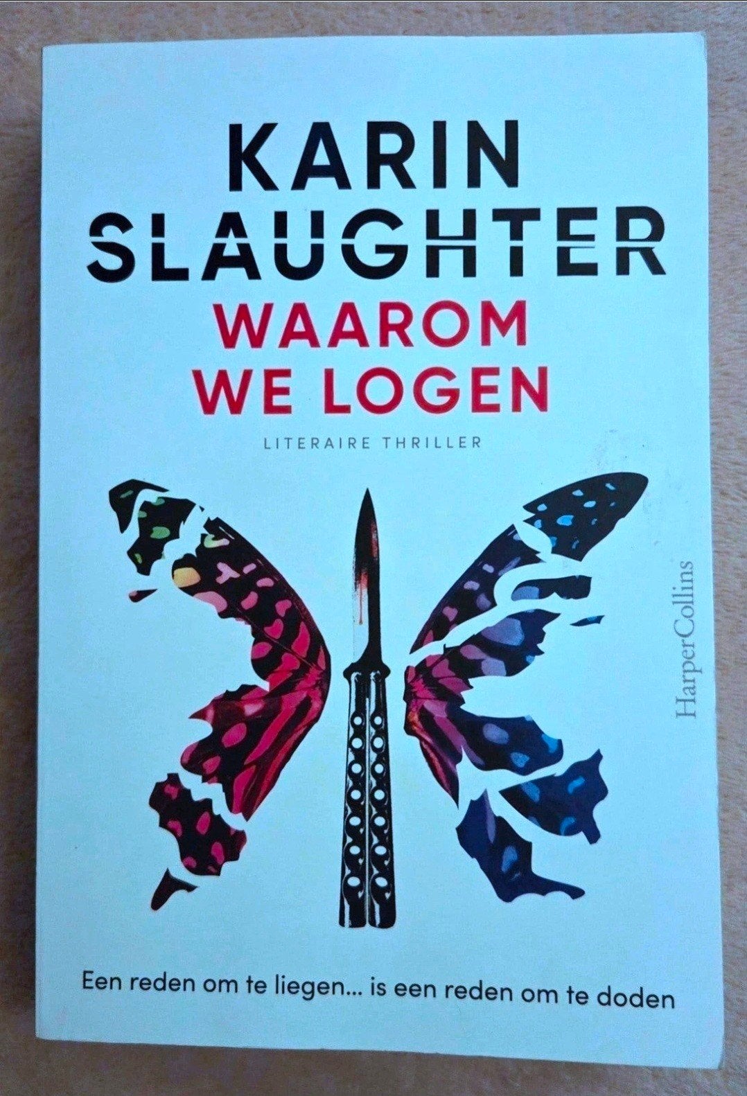 Karin Slaughter - Waarom we logen, Boeken, Ophalen of Verzenden, Zo goed als nieuw, Karin Slaughter