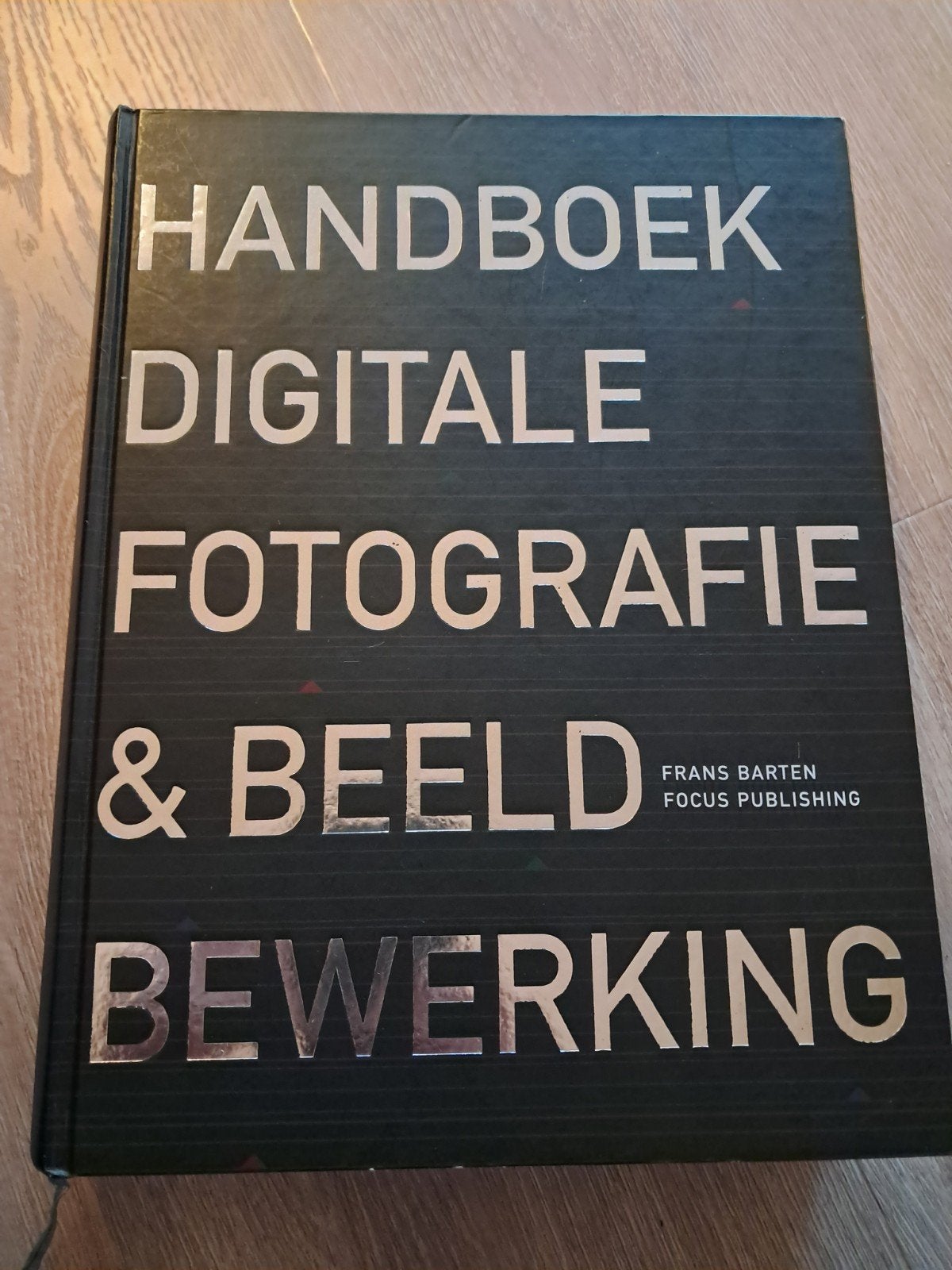 F. Barten - Handboek digitale fotografie & beeldbewerking, Boeken, Fotograferen en Filmen, Ophalen of Verzenden, Zo goed als nieuw