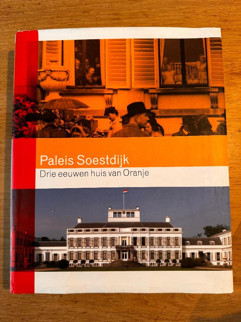 Paleis Soestdijk, Drie eeuwen huis van Oranje, Ophalen of Verzenden, 20e eeuw of later, Gelezen
