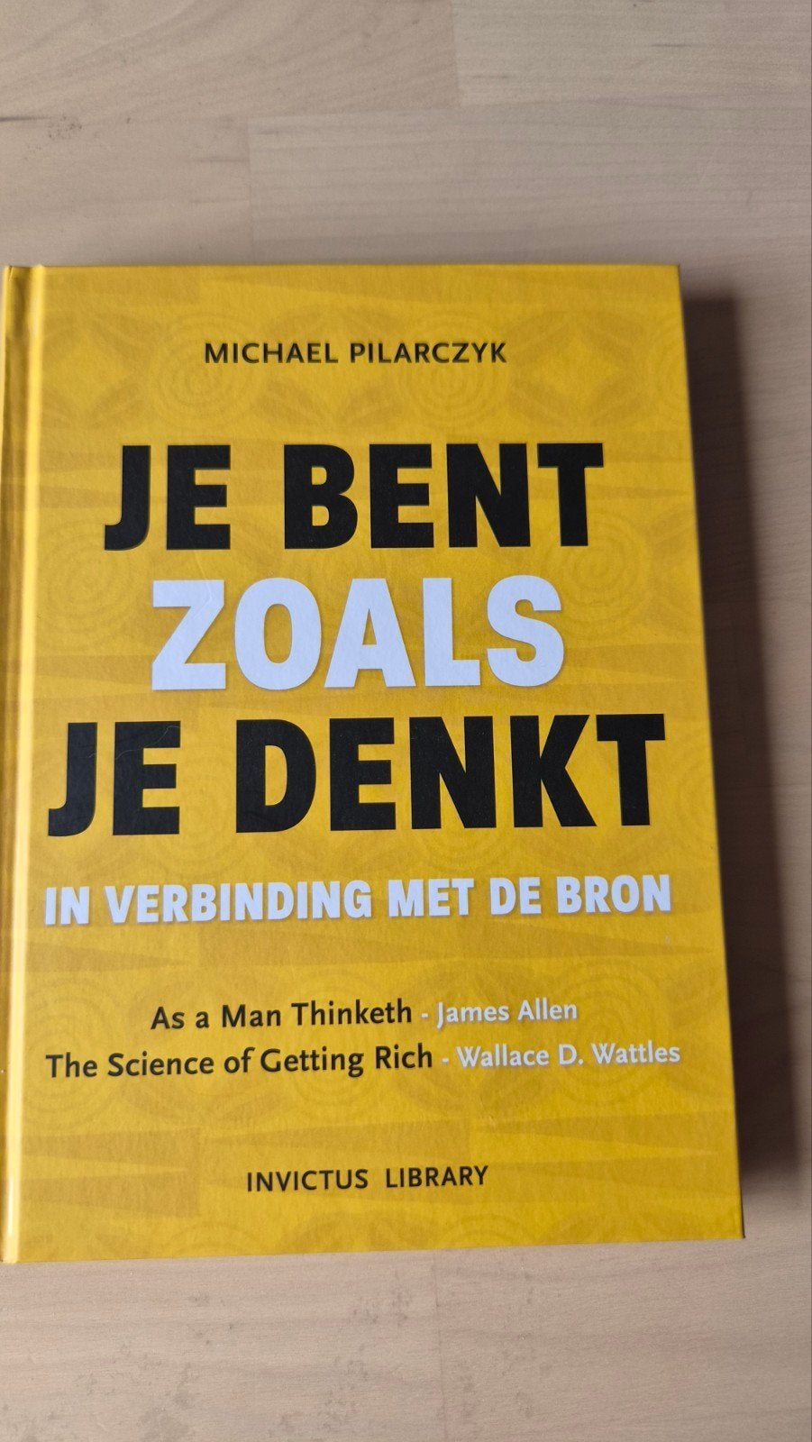 Je Bent Zoals Je Denkt - Michael Pilarczyk, Boeken, Ophalen of Verzenden, Zo goed als nieuw, Michael Pilarczyk, Nederland