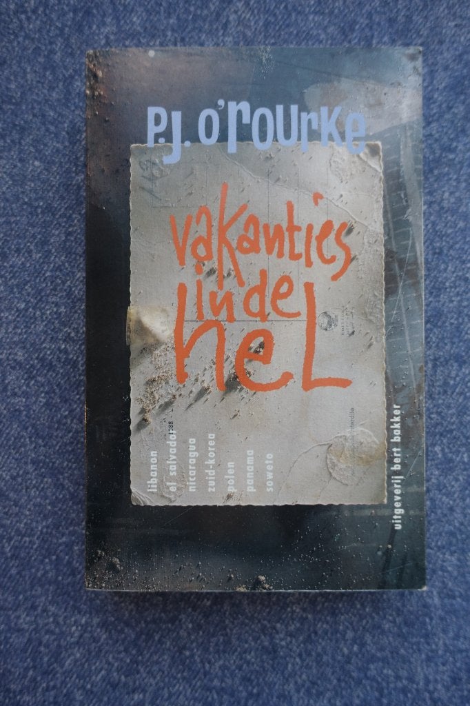 P.J. O’Rourke. Vakanties in de hel (diverse landen), Boeken, Ophalen of Verzenden, Nieuw, Europa