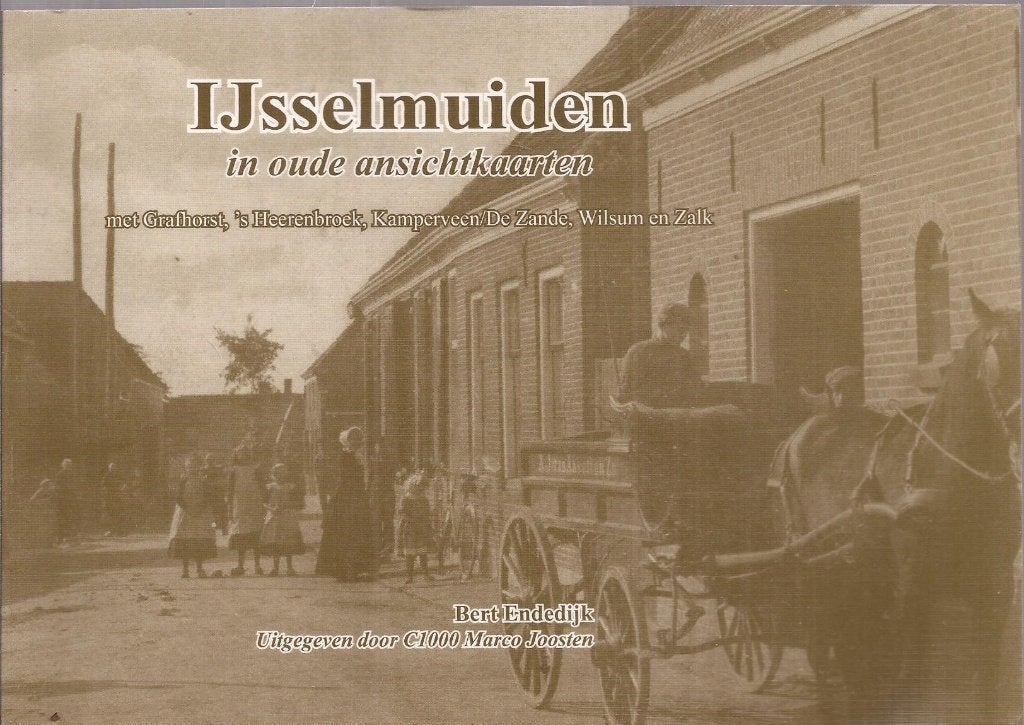 Endedijk, Bert - IJsselmuiden in oude ansichten. Grafhorst, 20e eeuw of later, Endedijk, Bert, Ophalen of Verzenden, Zo goed als nieuw