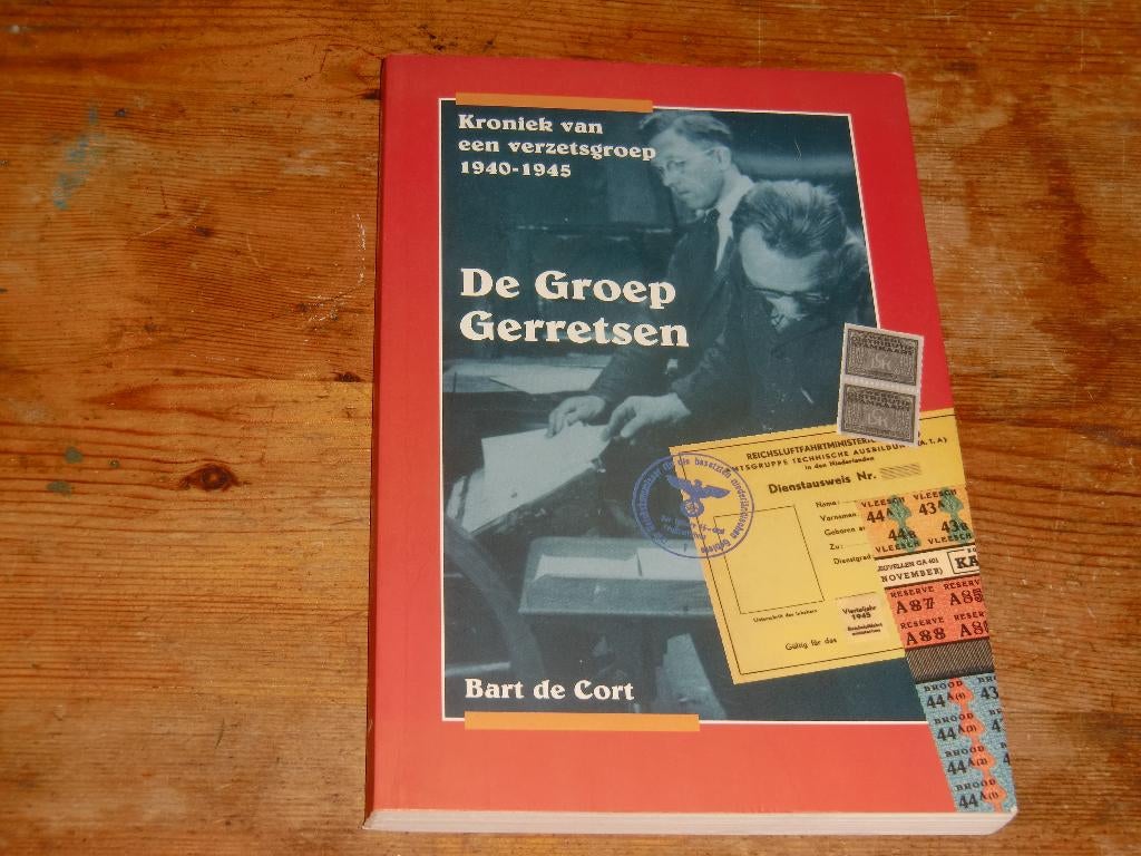 Kroniek van een verzetsgroep : De groep Gerretsen (Ned. Wo2), Boeken, Tweede Wereldoorlog, Ophalen of Verzenden, Algemeen, Bart de Cort