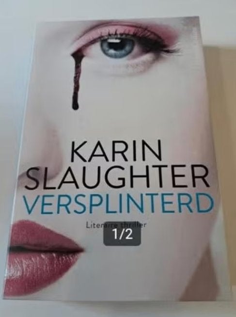 Karin Slaughter - Versplinterd, Boeken, Ophalen of Verzenden, Gelezen