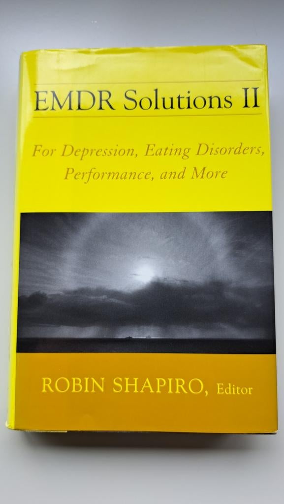 EMDR Solutions II: Voor Depressie, Eetstoornissen & Meer, Boeken, Ophalen of Verzenden, Zo goed als nieuw, Robin Shapiro