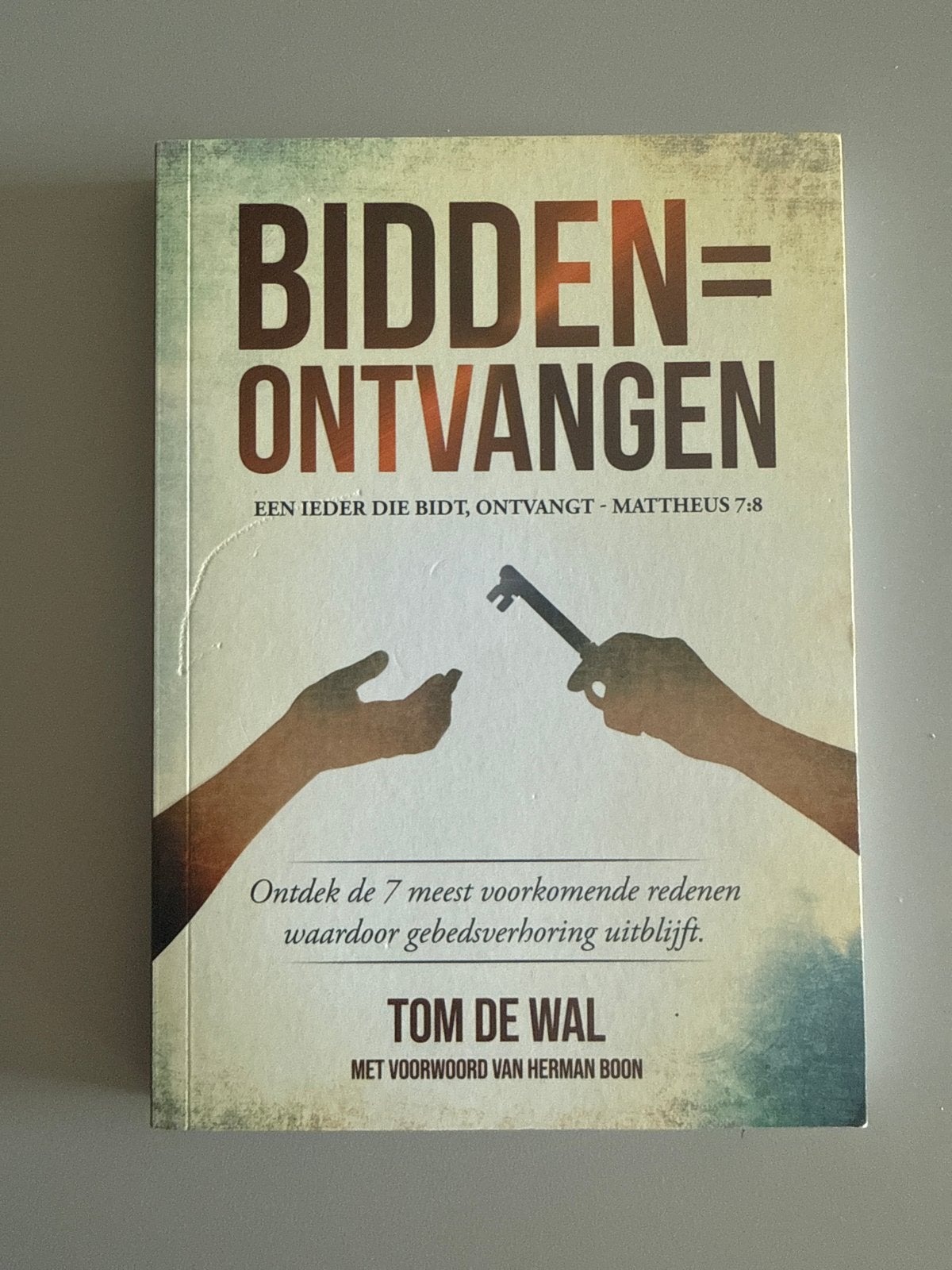 Bidden = Ontvangen - Tom de Wal, Boeken, Ophalen of Verzenden, Zo goed als nieuw, Christendom | Protestants