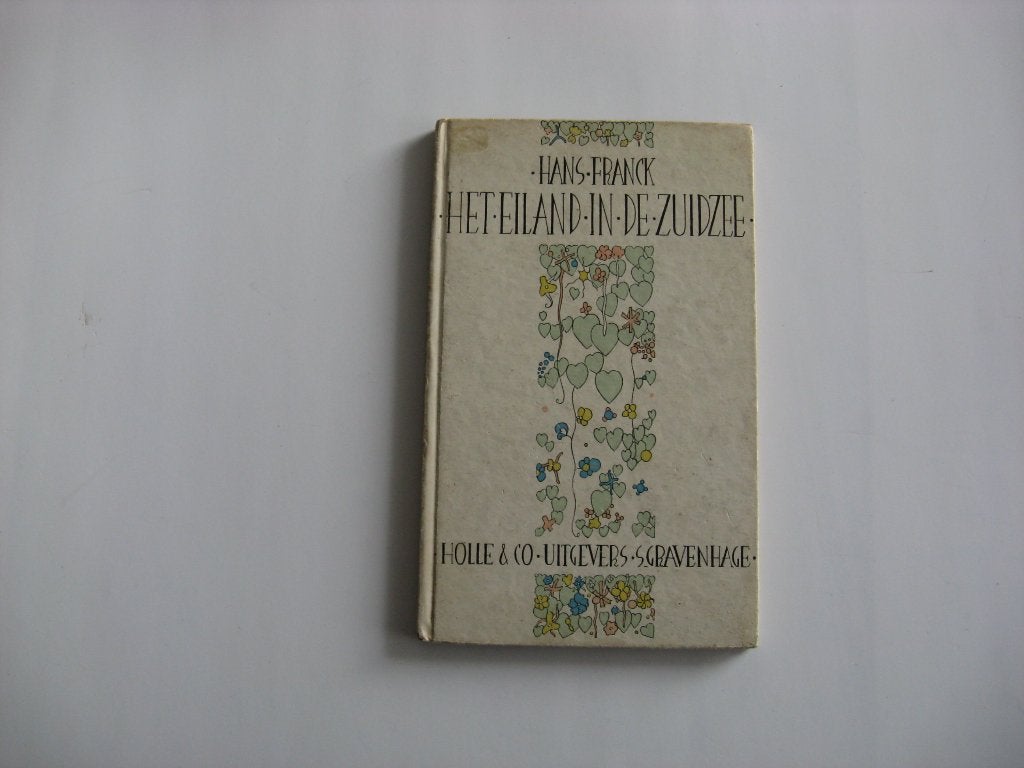 Het eiland in de zuidzee. Door hans franck, Ophalen of Verzenden, Gelezen