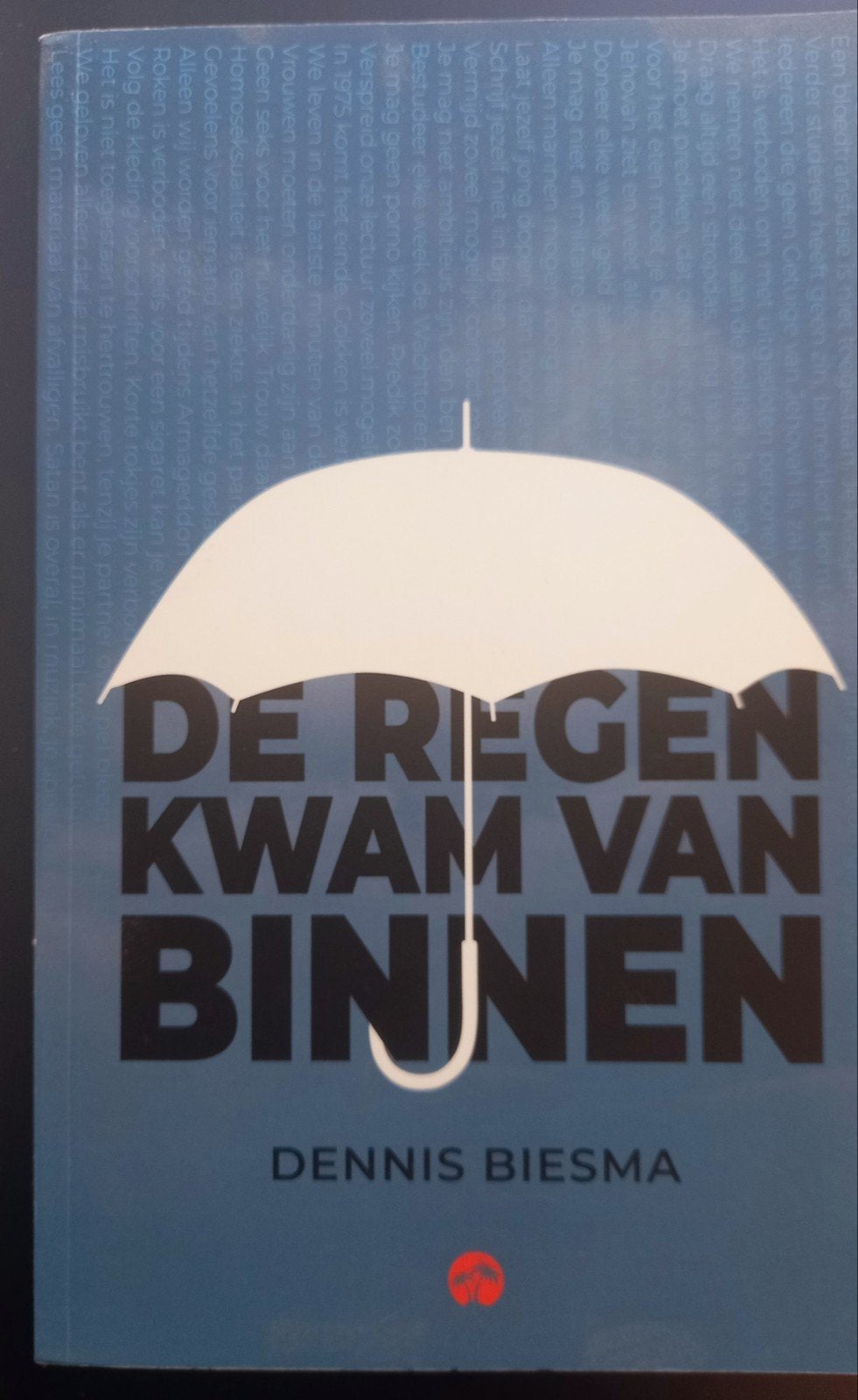 De Regen Kwam Van Binnen - Dennis Biesma, Ophalen, Zo goed als nieuw, Dennis Biesma, Nederland