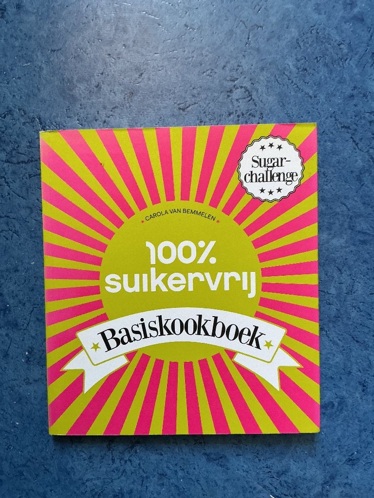 100% suikervrij Basiskookboek, Boeken, Gelezen, Verzenden, Carola van Bemmelen, Gezond koken