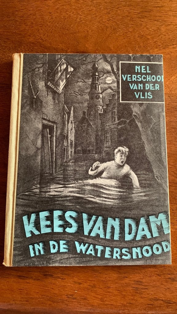 Kees van Dam in de Watersnood - Nel Verschuur van der Vlis, Ophalen of Verzenden, Nel Verschuur van der Vlis