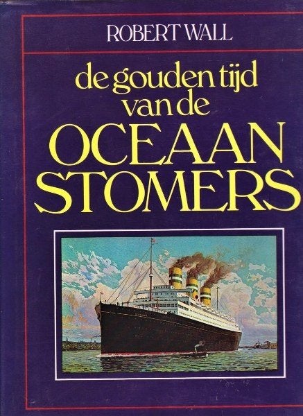 Wall - De gouden tijd van de Oceaanstomers, Ophalen of Verzenden, Gebruikt, Boek of Tijdschrift