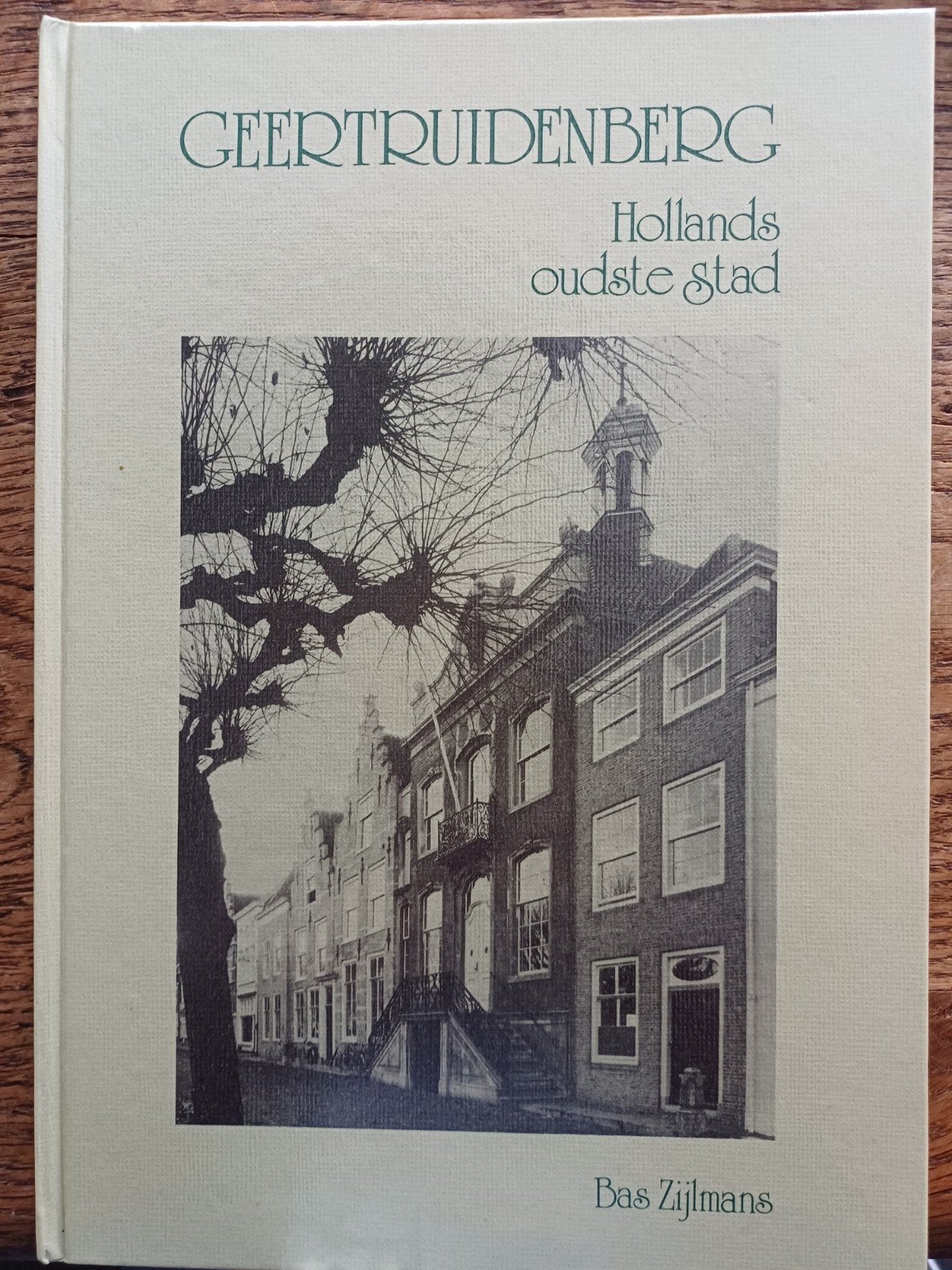 Geertruidenberg: Hollands oudste stad - Bas Zijlmans, Boeken, Geschiedenis | Stad en Regio, Zo goed als nieuw, 20e eeuw of later