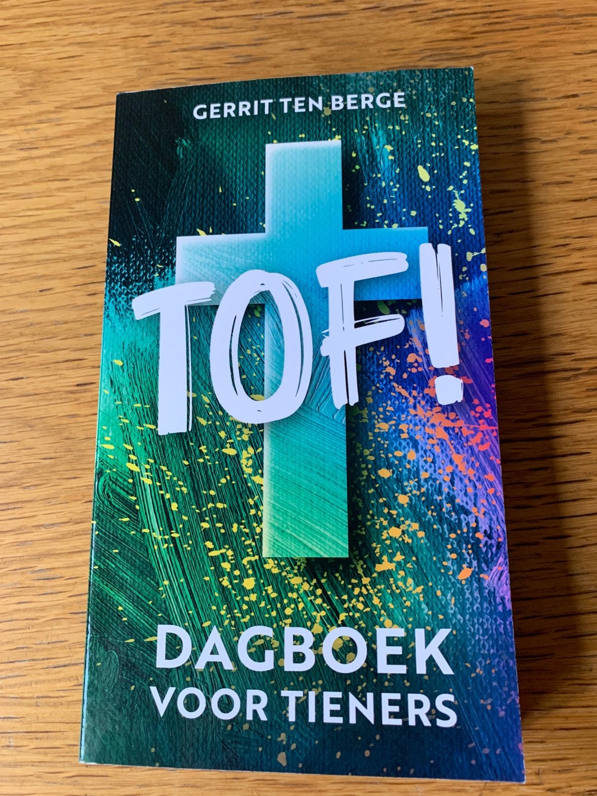Gerrit ten Berge - Tof! Dagboek voor tieners, Christendom | Protestants, Ophalen of Verzenden, Zo goed als nieuw, Gerrit ten Berge
