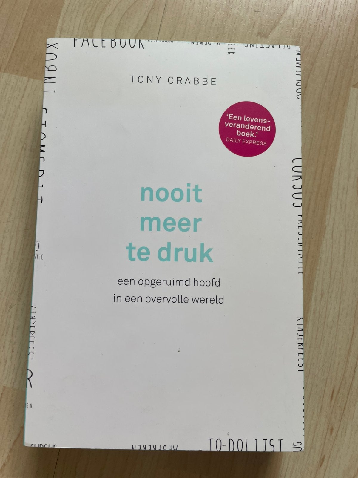 Tony Crabbe - Nooit meer te druk, Boeken, Tony Crabbe, Ophalen of Verzenden, Persoonlijkheidsleer, Nieuw