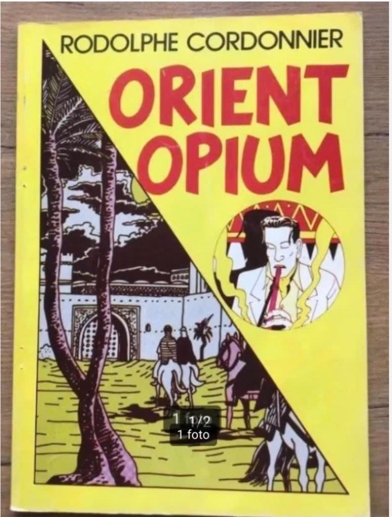 Orient opium door Rodolphe & Cordonnier, Eén stripboek, Ophalen of Verzenden, Gelezen