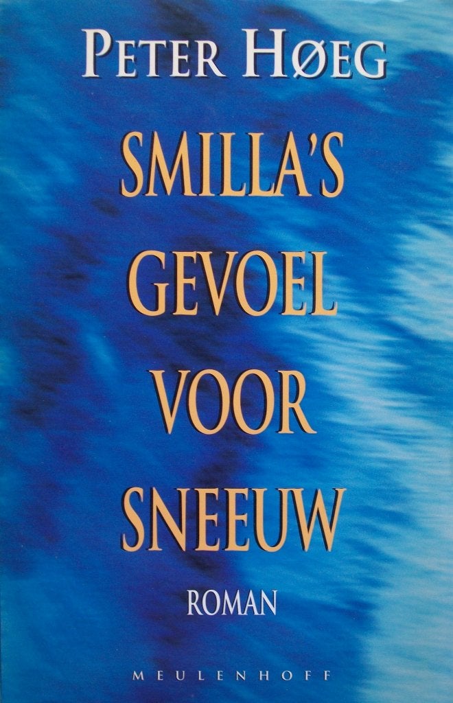 Peter Høeg - Smilla's gevoel voor sneeuw, Ophalen of Verzenden, Gelezen, Europa overig