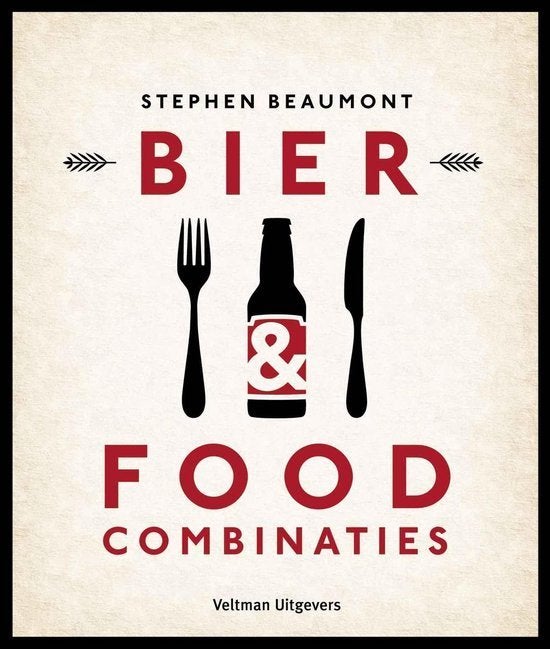 Stephen Beaumont  -  Bier & Foodcombinaties  (Hardcover/Gebo, Ophalen of Verzenden, Zo goed als nieuw, Europa, Hoofdgerechten