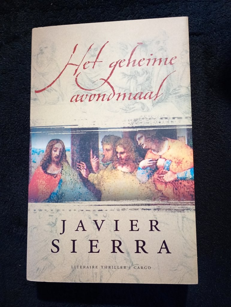 Javier Sierra, Het geheime avondmaal, Ophalen of Verzenden, Gelezen