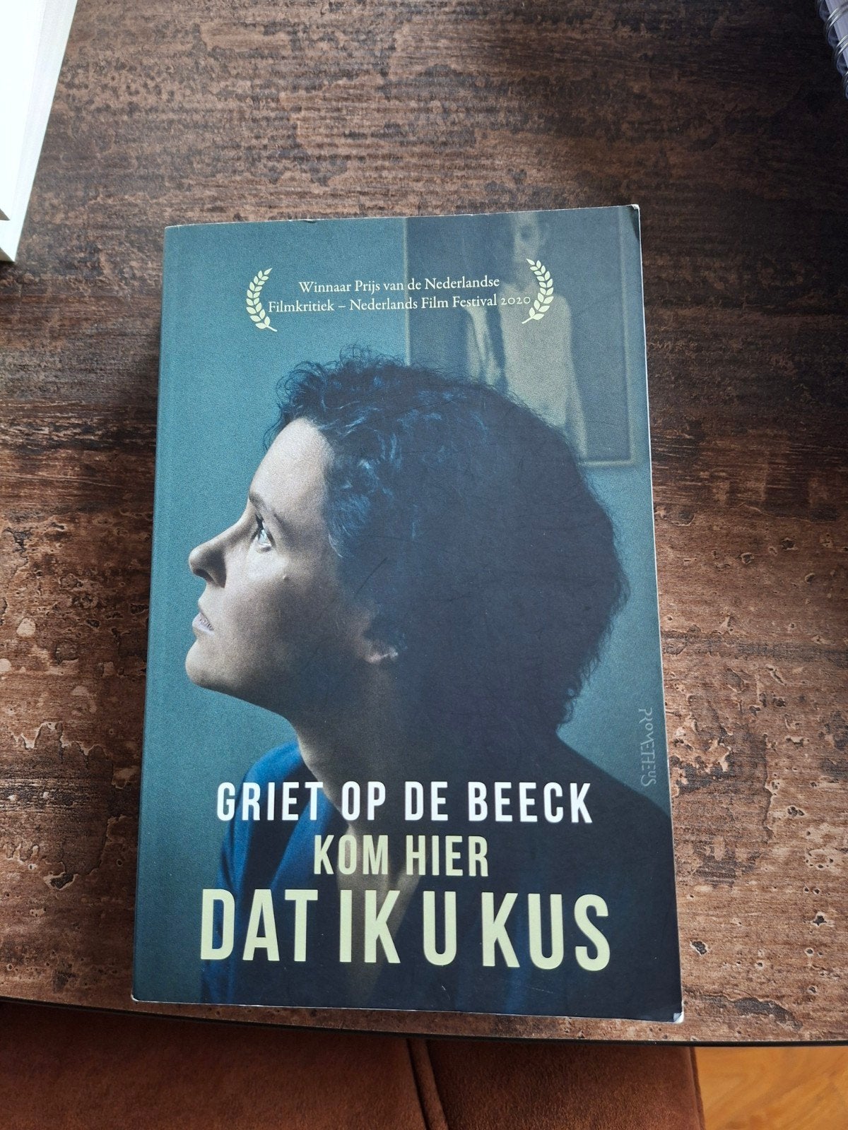 Griet Op De Beeck - Kom Hier Dat Ik U Kus (Boek), Boeken, Ophalen of Verzenden, Zo goed als nieuw, Griet Op De Beeck, Nederland