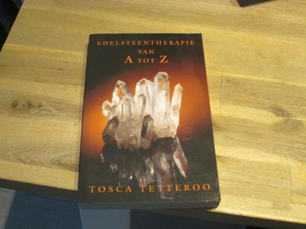 edelsteentherapie van A tot Z Tosca Tetteroo, Boeken, Ophalen of Verzenden, Zo goed als nieuw, Overige onderwerpen, Achtergrond en Informatie