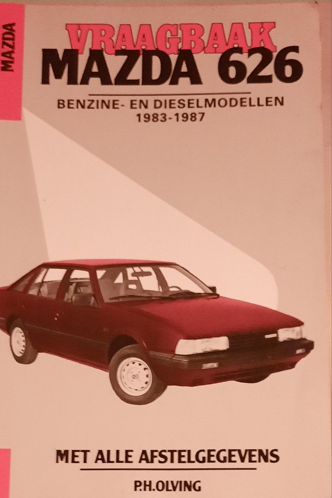 Vraagbaak Mazda 626 Benzine- en Dieselmodellen 1983-1987, Boeken, Ophalen, Gelezen, Mazda, P.H. Olving