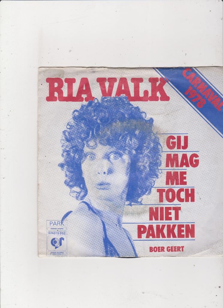 7" Single Ria Valk - Gij mag me toch niet pakken, Ophalen of Verzenden, Gebruikt, Nederlandstalig