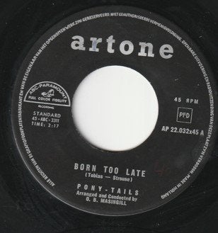 Pony-Tails - Born Too Late-Come On Joey Dance With Me-1958, Ophalen, Gebruikt, Pop